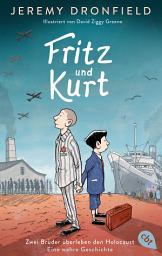 Icon image Fritz und Kurt – Zwei Brüder überleben den Holocaust. Eine wahre Geschichte
