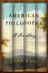 Icon image American Philosophy: A Love Story