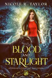 Icon image Blood and Starlight: Australian Supernatural: High Country #2