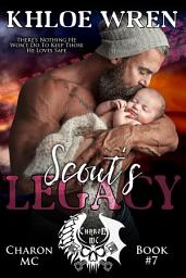 Icon image Scout's Legacy: A full-length standalone romantic suspense MC thriller