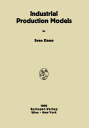 Icon image Industrial Production Models: A Theoretical Study