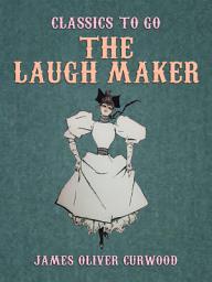 Icon image The Laugh Maker: Restored Classics to Go Edition