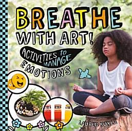 Icon image Breathe with Art! Activities to Manage Emotions