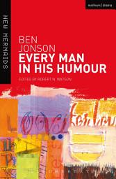 Icon image Every Man in His Humour