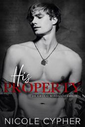 Icon image His Property: Een Duistere Maffia-Romance (Nederlands)