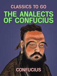 Icon image The Analects of Confuius