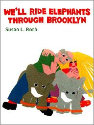 Icon image We'll Ride Elephants Through Brooklyn