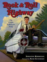 Icon image Rock and Roll Highway: The Robbie Robertson Story