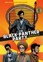 Icon image The Black Panther Party: A Graphic Novel History