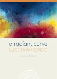 Icon image A Radiant Curve: Poems and Stories