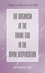 Icon image The Organism of the Triune God in the Divine Dispensation