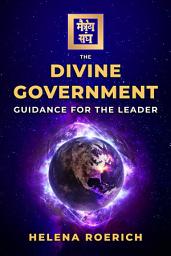 Icon image The Divine Government: Guidance for the Leader