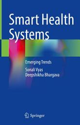 Icon image Smart Health Systems: Emerging Trends