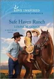 Icon image Safe Haven Ranch: An Uplifting Inspirational Romance