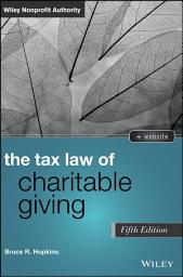 Icon image The Tax Law of Charitable Giving: Edition 5