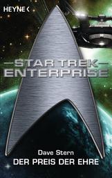 Icon image Star Trek - Enterprise: Der Preis der Ehre: Roman