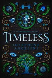 Icon image Timeless: A Starcrossed Novel