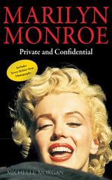 Icon image Marilyn Monroe: Private and Confidential