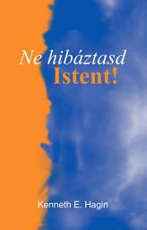 Icon image Ne hibáztasd Istent!