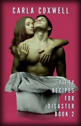 Icon image Fifty Recipes For Disaster - Book 2: A Celebrity New Adult Romance Series