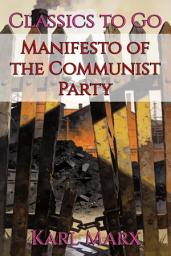 Icon image Manifesto of the Communist Party: Restored Classics to Go Edition