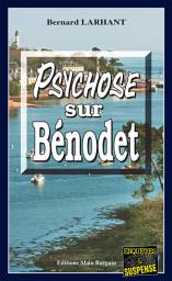 Icon image Psychose sur Bénodet: Capitaine Paul Capitaine - Tome 6