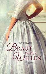Icon image Braut wider Willen: Roman