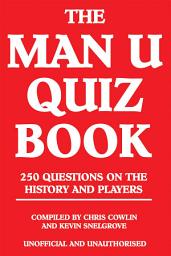 Icon image The Man U Quiz Book