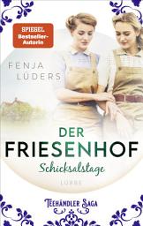 Icon image Der Friesenhof: Schicksalstage | Eine ergreifende Familiengeschichte über Zusammenhalt und Menschlichkeit