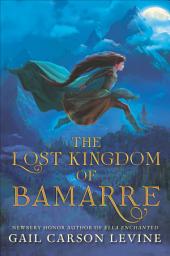 Icon image The Lost Kingdom of Bamarre