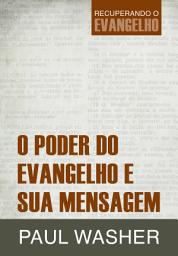 Icon image O Poder do Evangelho e sua Mensagem