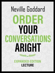 Icon image Order Your Conversations Aright - Expanded Edition Lecture