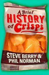Icon image A Brief History of Crisps