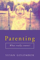 Icon image Parenting: What Really Counts?