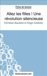 Icon image Allez les filles ! Une révolution silencieuse: Analyse complète de l'oeuvre