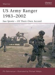 Icon image US Army Ranger 1983–2002: Sua Sponte – Of Their Own Accord