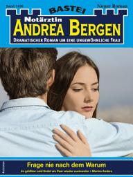 Icon image Notärztin Andrea Bergen 1436: Frage nie nach dem Warum