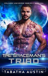 Icon image The Spaceman's Triad: A Mpreg Science Fiction Romance