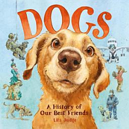 Icon image Dogs: A History of Our Best Friends