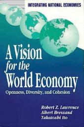 Icon image A Vision for the World Economy: Openness, Diversity, and Cohesion
