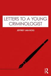 Icon image Letters to a Young Criminologist