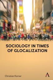 Icon image Sociology in Times of Glocalization