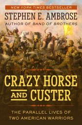 Icon image Crazy Horse and Custer: The Parallel Lives of Two American Warriors