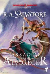 Icon image A Lenda de Drizzt Vol. 10 - Passagem para o Alvorecer