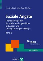 Icon image Soziale Ängste: Therapieprogramm für Kinder und Jugendliche mit Angst- und Zwangsstörungen (THAZ) – Band 2