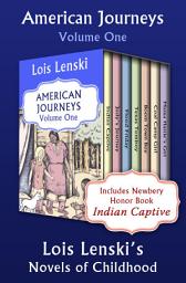 Icon image American Journeys Volume One: Lois Lenski's Novels of Childhood