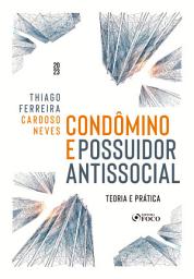 Icon image Condômino e Possuidor Antissocial: Teoria e Prática