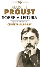 Icon image Sobre a leitura seguido de entrevista com Céleste Albaret