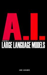 Icon image AI Foundations of Large Language Models: Easy To Read Guide Introducing the Foundations Of Large Language Models 'LLMs' and AI