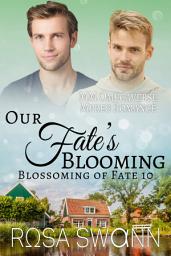 Icon image Our Fate’s Blooming (Blossoming of Fate 10): MM Alpha/Omega Mpreg Gay Romance